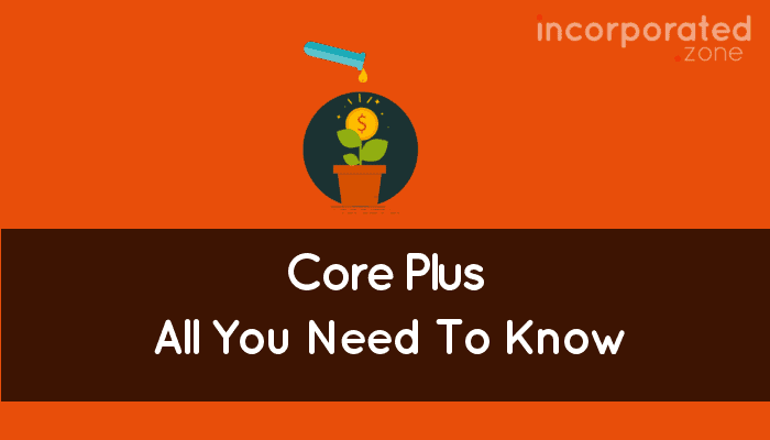 core-plus-financial-definition-what-it-is-and-how-it-works